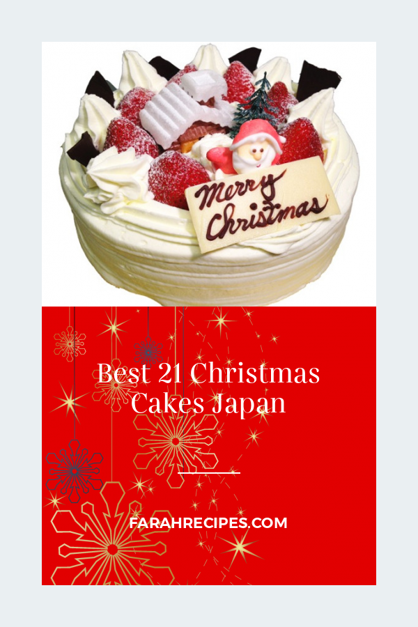 Best 21 Christmas Cakes Japan - Most Popular Ideas of All Time